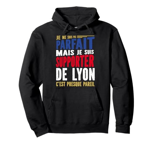 Lyon Supporter Foot Lyonnais Cadeau Humour Football Lyon Sweat à Capuche