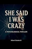 She Said I was Crazy (The Lies We Live) B0G2F5MJ1S Book Cover