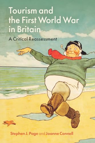  Tourism and the First World War in Britain: A Critical Reassessment (English Edition)