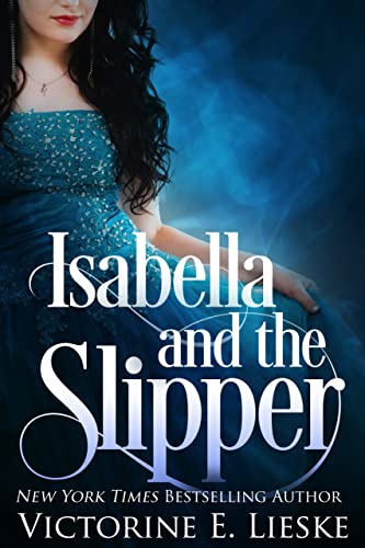 Isabella and the Slipper: A Cinderella Retelling (English Edition)