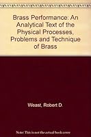 Brass Performance: An Analytical Text of the Physical Processes, Problems and Technique of Brass 0941084019 Book Cover
