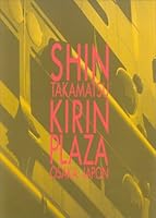 Shin Takamatsu: Kirin Plaza, Osaka Japon 2907757040 Book Cover