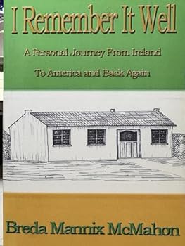 Paperback I Remember It Well (I Remember It Well A Personal Journey From Ireland To America and Back Again) Book