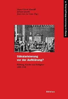 Paperback Sakularisierung VOR Der Aufklarung?: Bildung, Kirche Und Religion 1500-1700 [German] Book