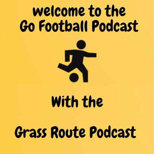 Go Football Podcast - Grass Route Podcast Special Podcast Por  arte de portada