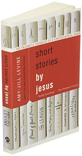 Short Stories By Jesus: The Enigmatic Parables Of A Controversial Rabbi #TOP2