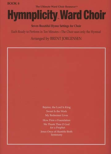 Hymnplicity Ward Choir Book 8: Brent Jorgensen: 0932850010048: Amazon ...