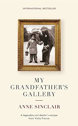 My Grandfather's Gallery: A legendary art dealer’s escape from Vichy France Main Edition book cover