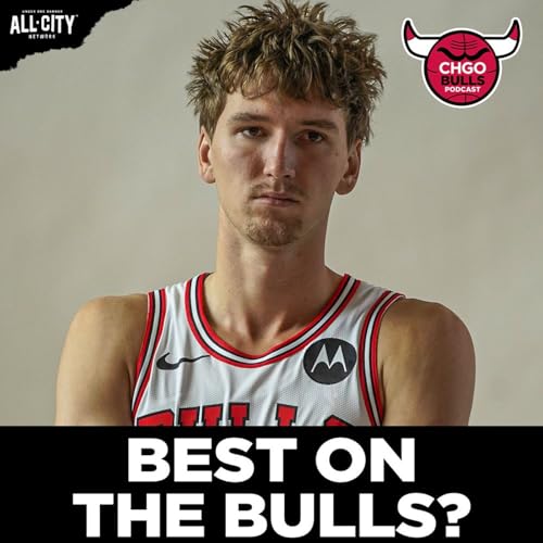 Can Matas Buzelis Prove He Can Be the Bulls BEST Player? | CHGO Bulls Podcast
