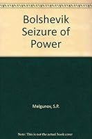 The Bolshevik seizure of power (Twentieth century series) 0874360854 Book Cover