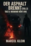 Der Asphalt brennt – Blutspur der Gerechtigkeit (Teil 2): Tag X: Niemand hört uns