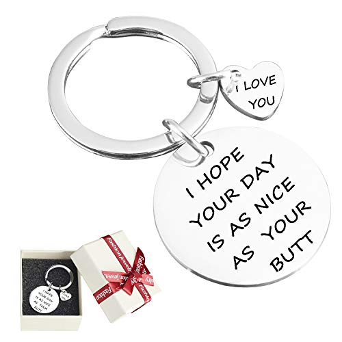Keychain Gift I Hope Your Day is As Nice As Your Butt I Love You Girlfriend Boyfriend Stainless Steel Keyring Pendant Jewelry for Wife Husband