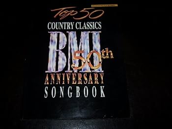 Paperback Top 50 Country Classics -- BMI 50th Anniversary Songbook: Piano/Vocal/Chords Book