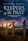 Keepers of the Past (The Larkspur Mysteries Book 2)