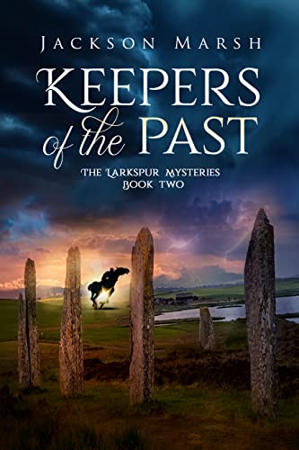 Keepers of the Past (The Larkspur Mysteries Book 2)