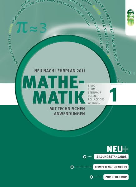 Mathematik mit technischen Anwendungen, Band 1 – neu nach Lehrplan 2011 (Mathematik mit techn. Anwendungen (LP 2011))