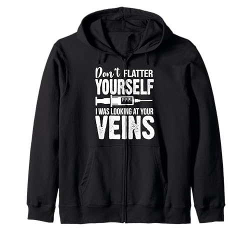 Don't Flatter Yourself I Was Looking At Your Veins Zip