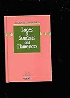 Luces y sombra del flamenco (Temas andaluces) 8496556816 Book Cover