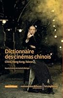 Dictionnaire des cinémas chinois 2377010504 Book Cover