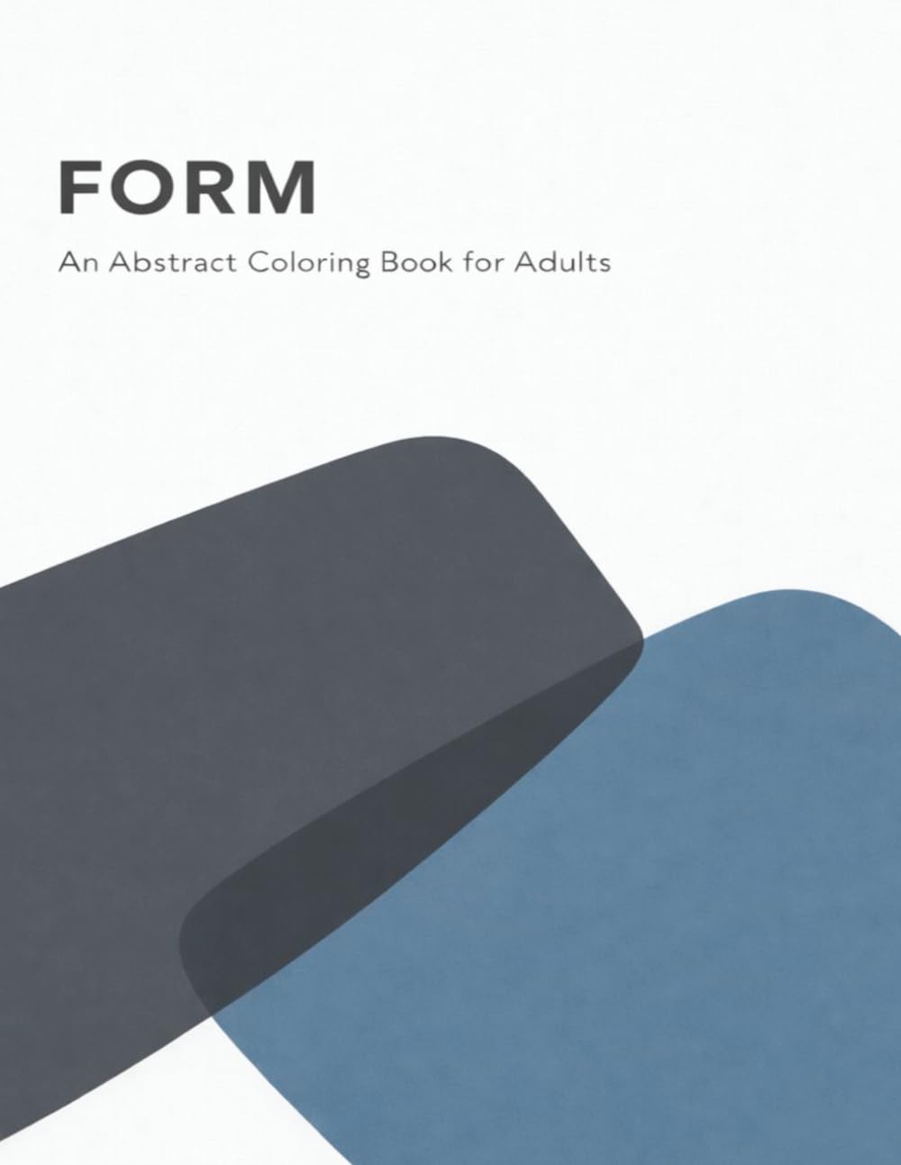 FORM: Abstract Coloring Book for Adults – Modern Minimalist Geometric Designs