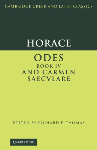 Horace: Odes IV and Carmen Saeculare: Odes Book IV and Carmen Saecvlare (Cambridge Greek and Latin Classics)      Illustrated Edition, Kindle Edition