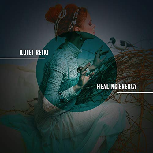 Play Quiet Reiki Healing Energy - Unique Collection of New Age Music ...