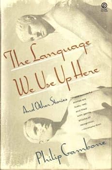 Paperback The Language We Use up Here and Other Stories (Plume Fiction) Book