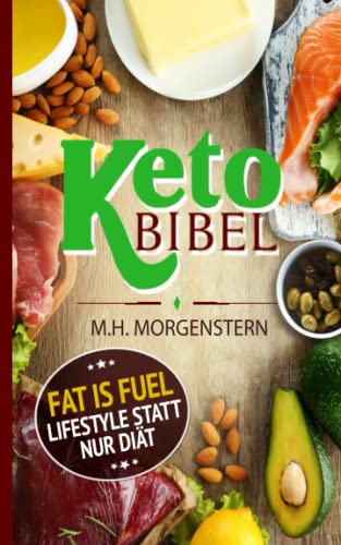 Preisvergleich Produktbild KETO BIBEL: Fat is fuel - Lifestyle statt nur Diät