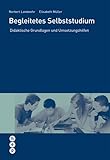  Begleitendes Selbststudium: Didaktische Grundlagen und Umsetzungshilfen (Wissenschaft konkret)
