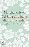  Sei klug und halte dich an Wunder Gedanken über das Leben (dtv großdruck)