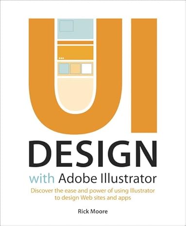 Ui Design With Adobe Illustrator: Discover the Ease and Power of Using ...