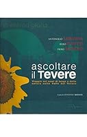 Ascoltare il Tevere: Viaggio nei nomi di luogo e della natura nella Valle del Tevere (Studi e ricerche) 8885412831 Book Cover
