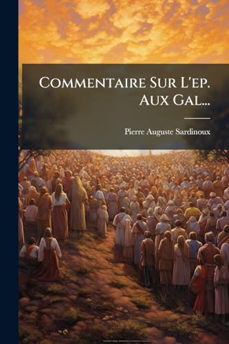 Commentaire Sur L'ep. Aux Gal... (French Edition)