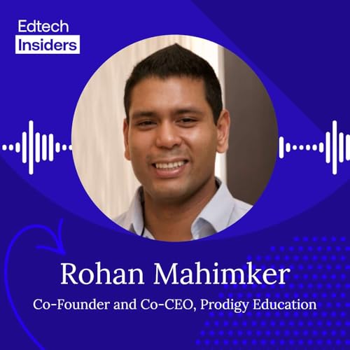 Pokémon to Prodigy: How Game-Based Learning Captivated 20 Million Students with Rohan Mahimker