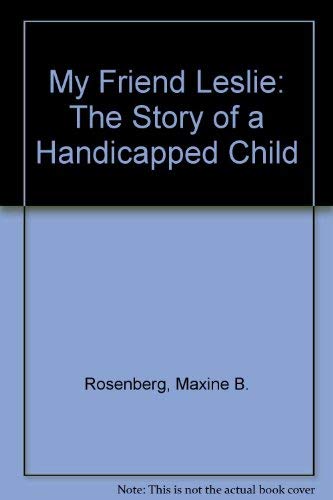 My Friend Leslie: The Story of a Handicapped Child 068801691X Book Cover