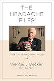 The Headache Files: True Tales and Real Relief
