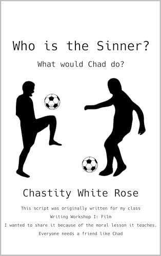 Who is the Sinner?: What would Chad do?
