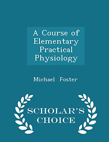 A Course of Elementary Practical Physiology - S... 129718985X Book Cover