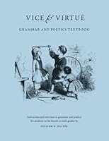Vice & Virtue: Grammar and Poetics Textbook 1943939349 Book Cover
