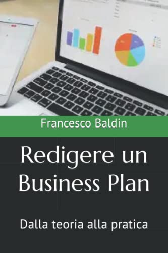 Redigere un Business Plan: Dalla teoria alla prat