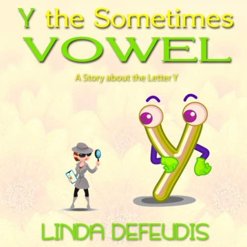 Y the Sometimes Vowel - A Story about the Letter Y