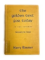 The Golden Text for Today a Book of Daily Devotions Vol. 1 January - June B004VAZ8ES Book Cover