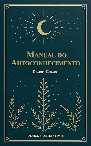 Manual do Autoconhecimento: Diário Guiado