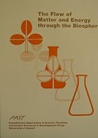 The Flow of Matter and Energy Through the Biosphere 0937049026 Book Cover