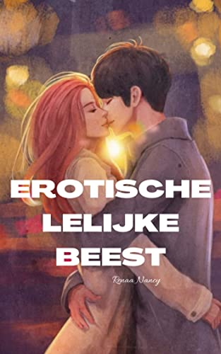 EROTISCHE LELIJKE BEEST (Dutch Edition)