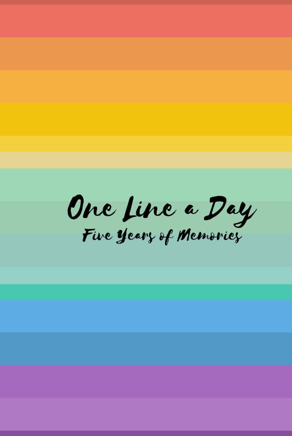 One Line a Day: Five Years of Memories: Rainbow | 5 Year Journal, Daily Journal, Yearly Journal, Memory Journal (Almost A5)