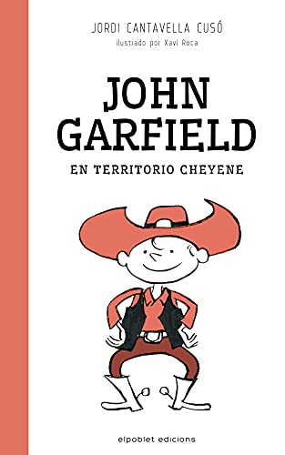 John Garfield en territorio cheyene (Spanish Edition)