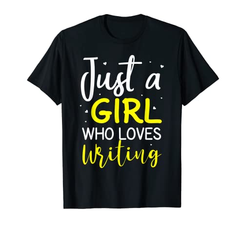 Just A Girl Who Loves Writing Shirt Funny Autors Poetas Camiseta