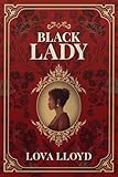  Black Lady: une romance historique régence (Regence Ladies t. 1)