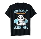 Funny Quote Panda exercise i thought you said extra rice T-Shirt